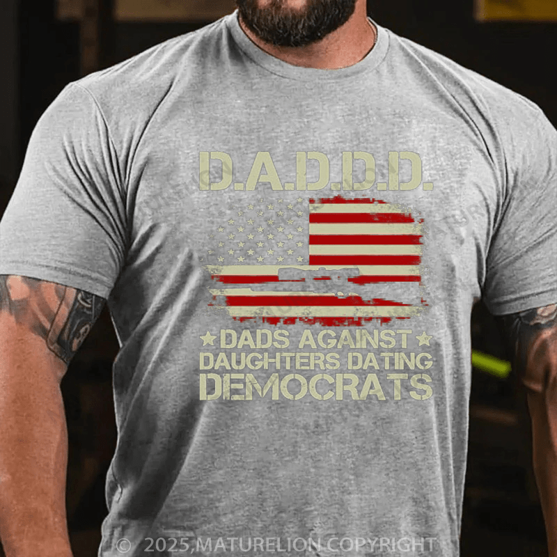Maturelion Men's T-shirt Mens Daddd Gun Dads Against Daughters Dating Democrats T-shirt(Free Customization)