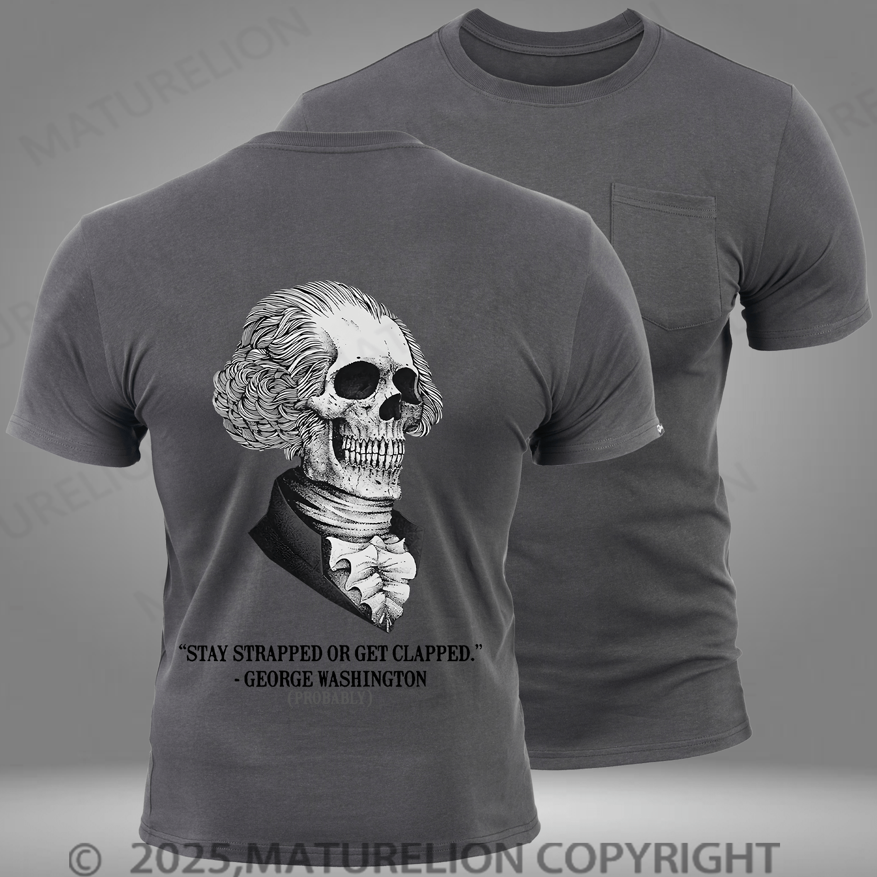 Maturelion Men's T-shirt Stay Strapped Or Get Clapped George Washington Pocket T-Shirt