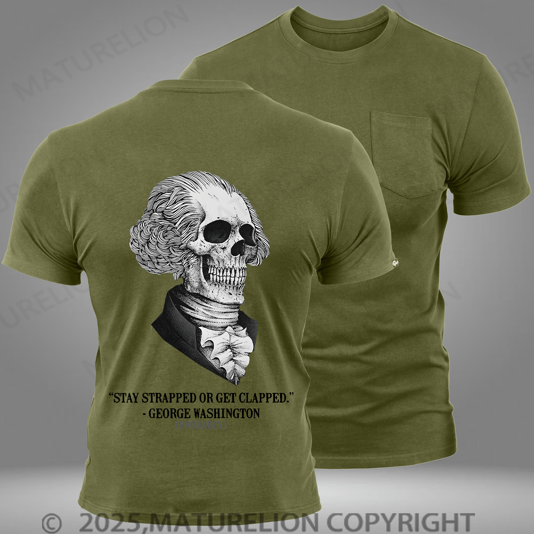 Maturelion Men's T-shirt Stay Strapped Or Get Clapped George Washington Pocket T-Shirt