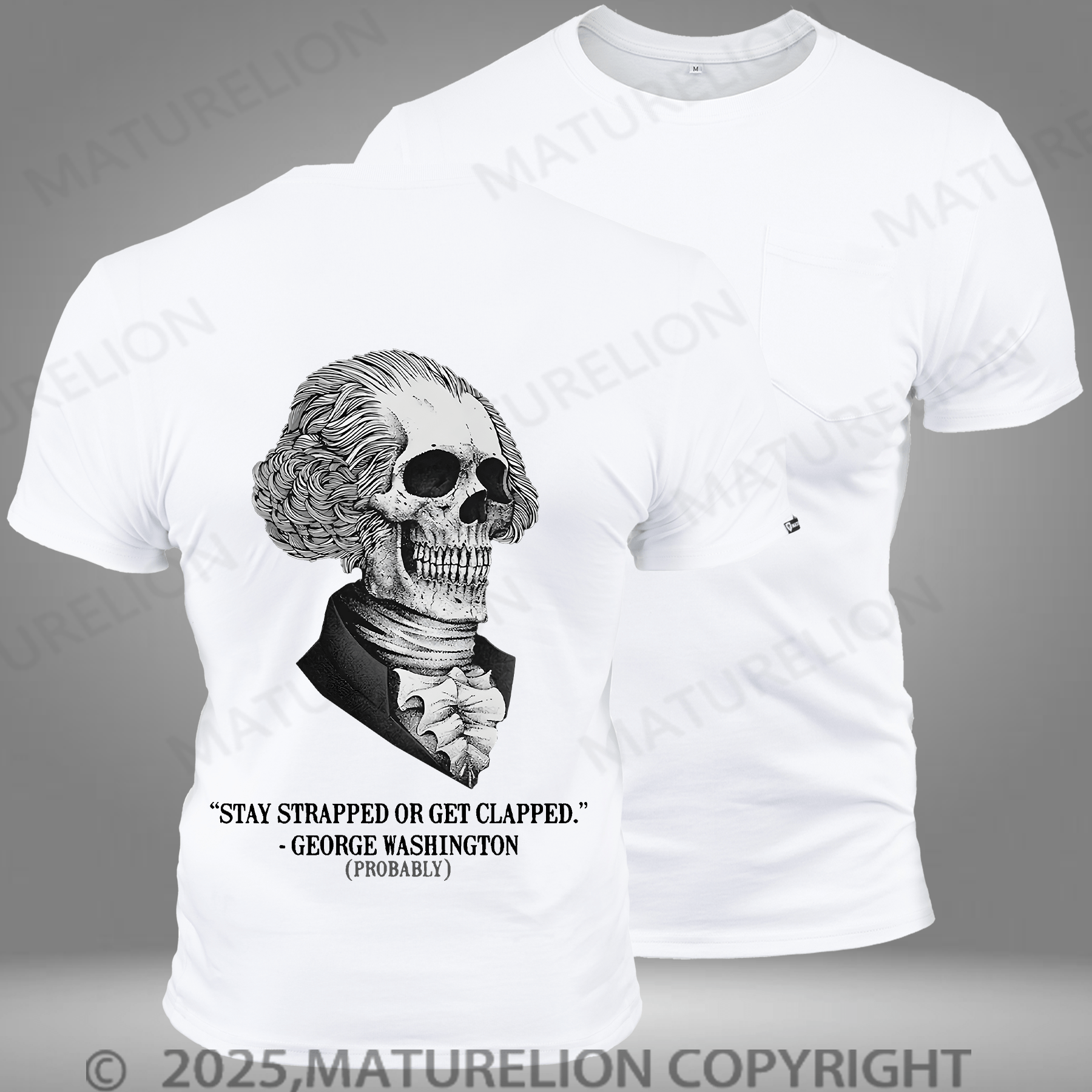 Maturelion Men's T-shirt Stay Strapped Or Get Clapped George Washington Pocket T-Shirt