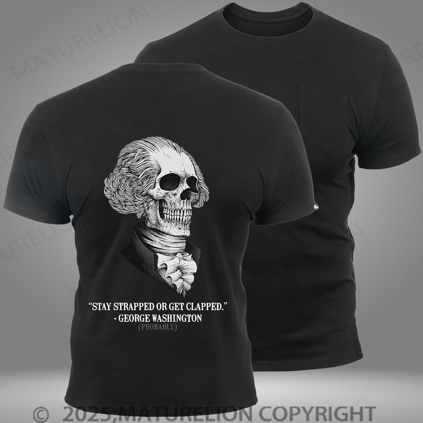 Maturelion Men's T-shirt Stay Strapped Or Get Clapped George Washington Pocket T-Shirt