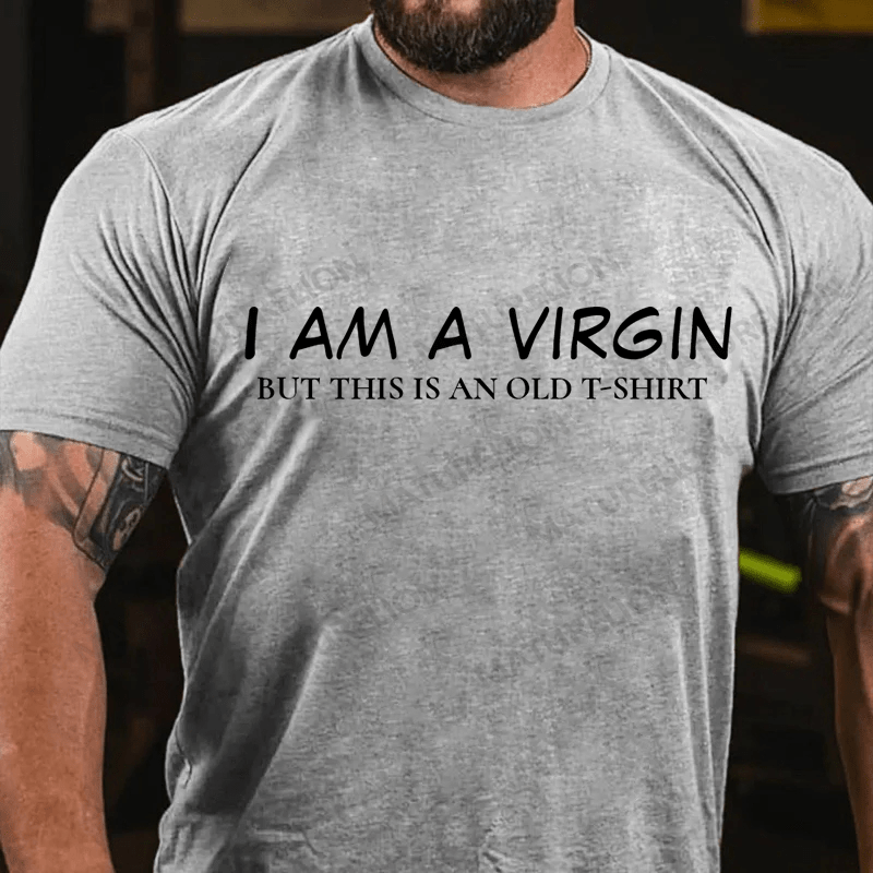 Maturelion Men's T-Shirt I Am A Virgin T-shirt