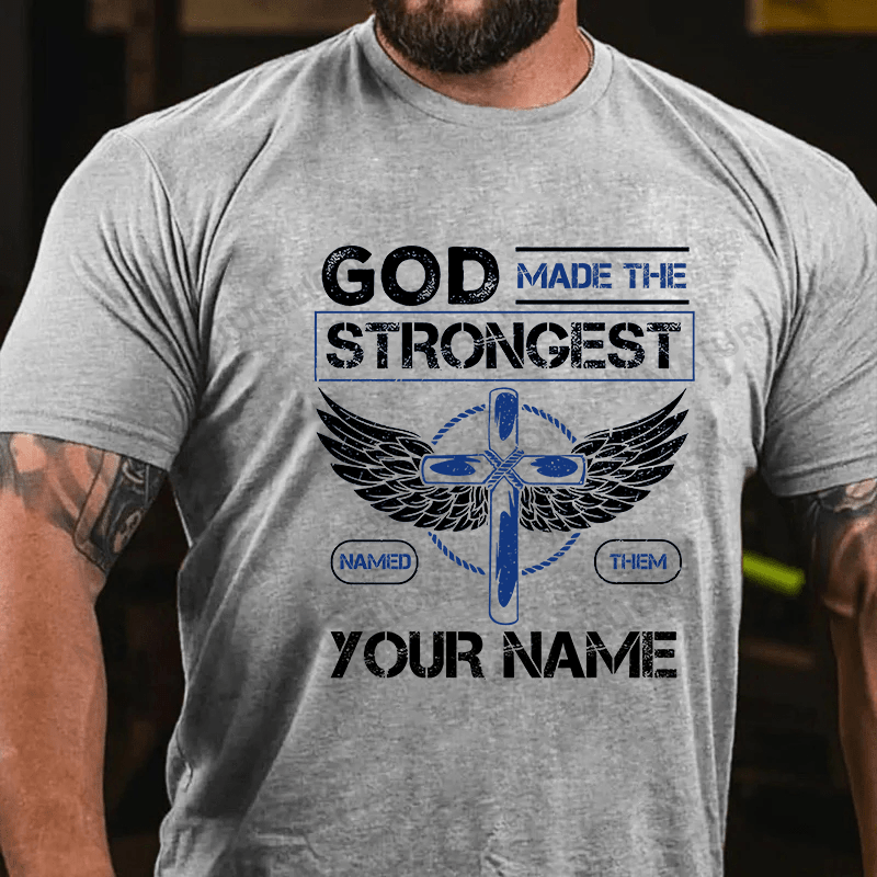 Maturelion Custom T-Shirt God Made The Strongest Named Them Your Name T-shirt