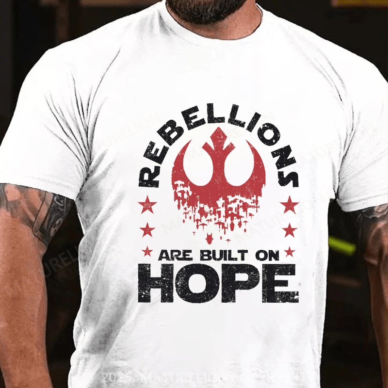 Maturelion Men's T-shirt Rebellions Are Built On Hope Cotton T-Shirt