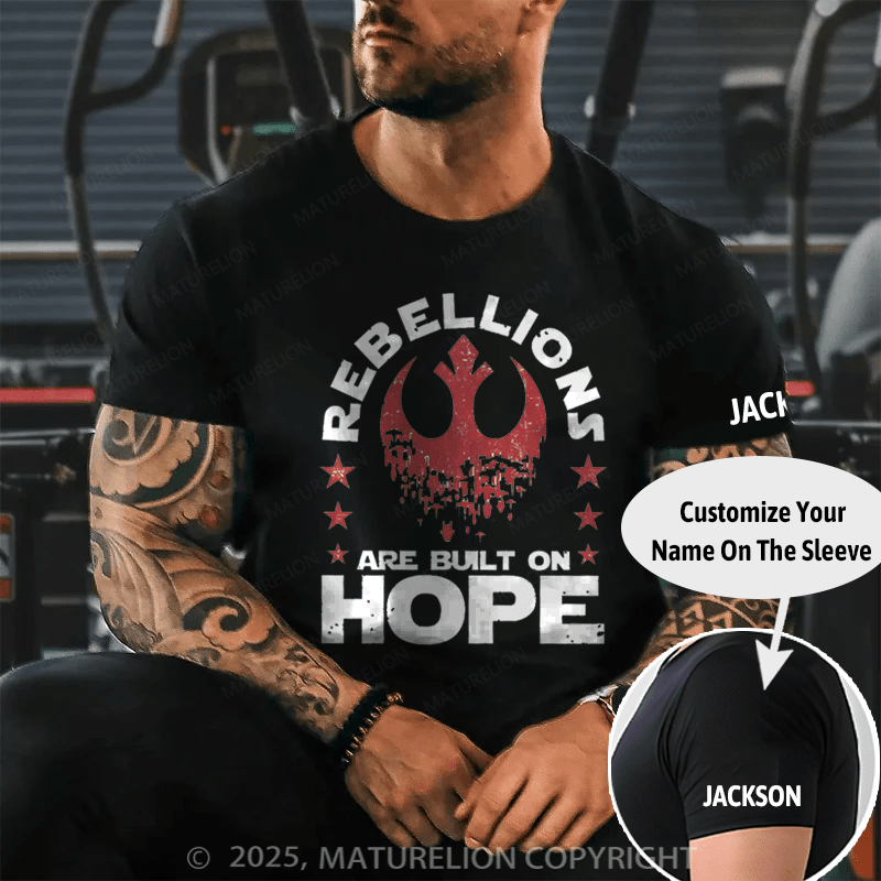 Maturelion Men's T-shirt Rebellions Are Built On Hope Cotton T-Shirt