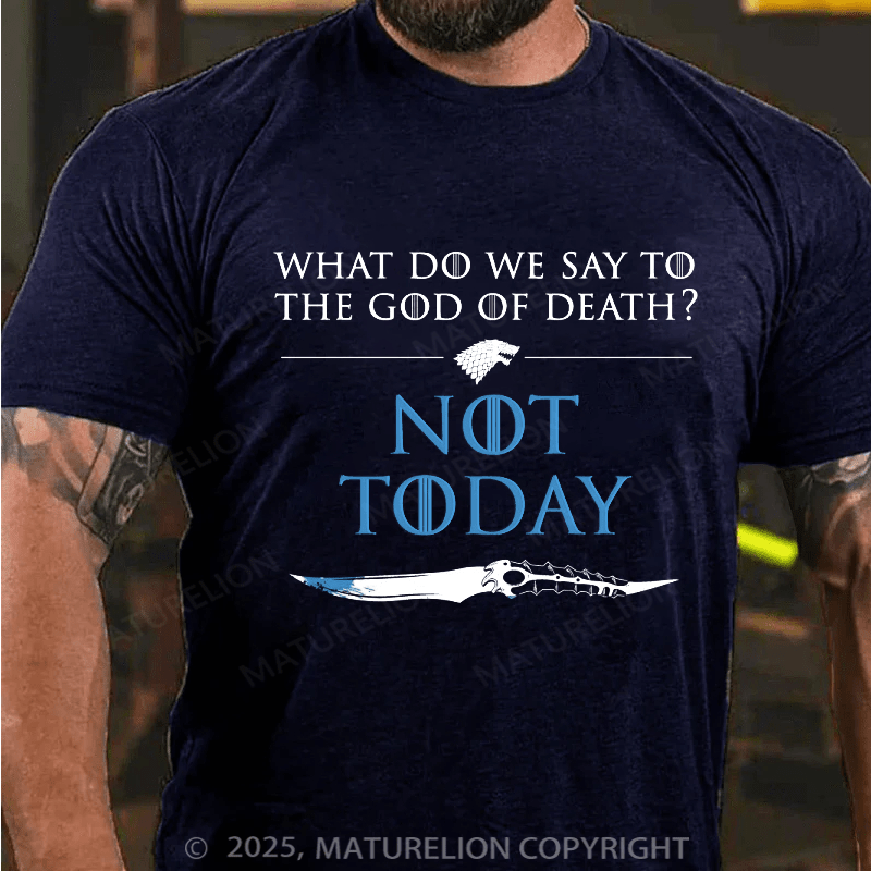 Maturelion Men's T-shirt What Do We Say To Death Cotton T-shirt