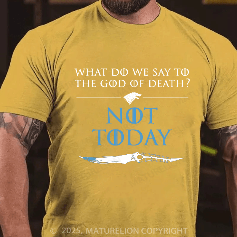 Maturelion Men's T-shirt What Do We Say To Death Cotton T-shirt