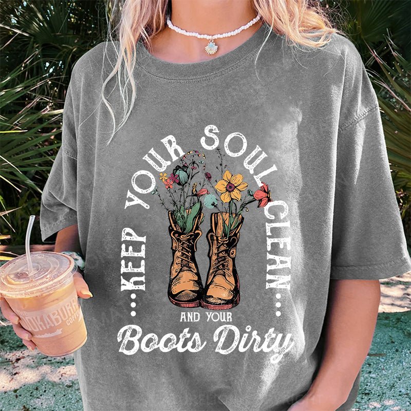 Maturelion Soul Clean and Your Boots Dirty DTG Printing Washed Cotton T-Shirt