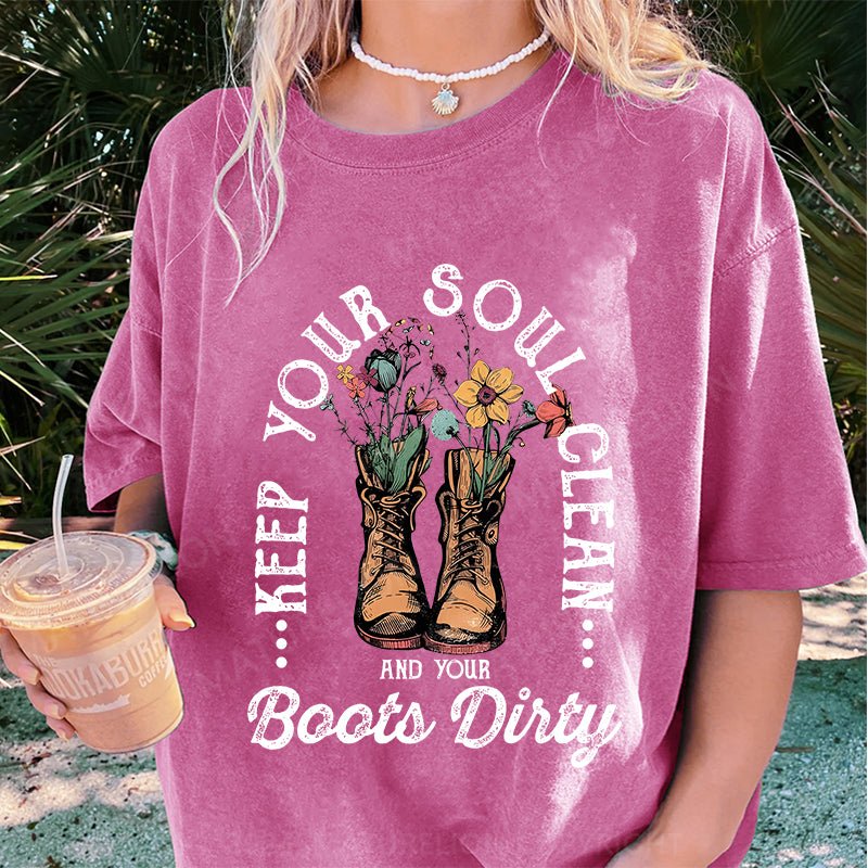 Maturelion Soul Clean and Your Boots Dirty DTG Printing Washed Cotton T-Shirt