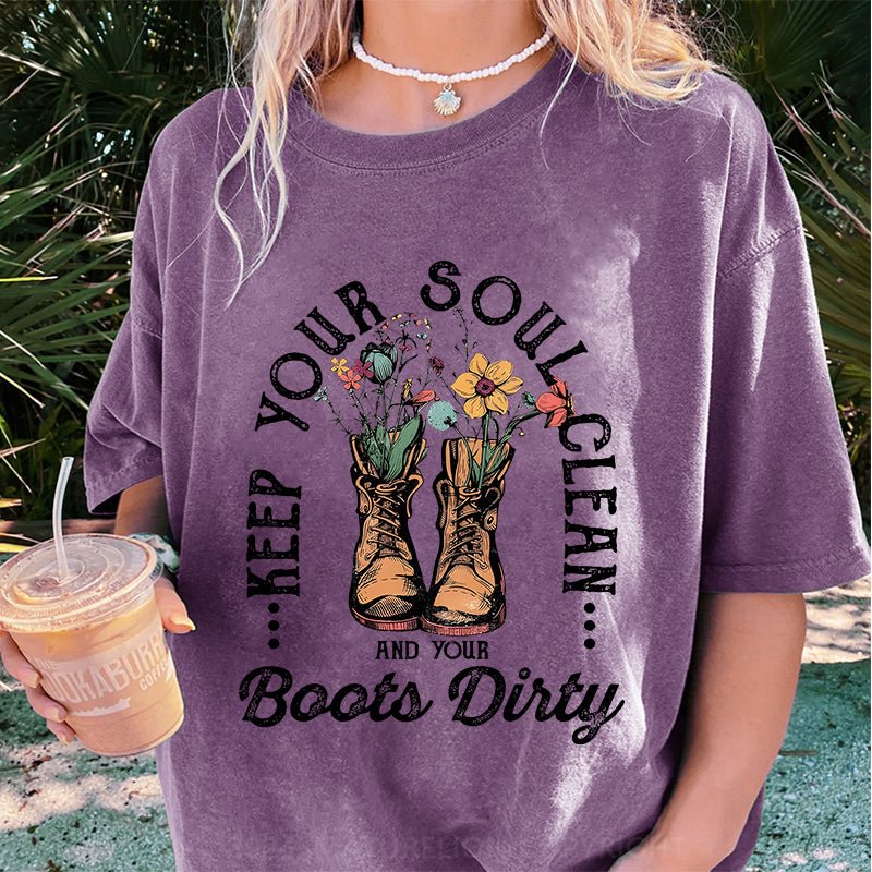 Maturelion Soul Clean and Your Boots Dirty DTG Printing Washed Cotton T-Shirt
