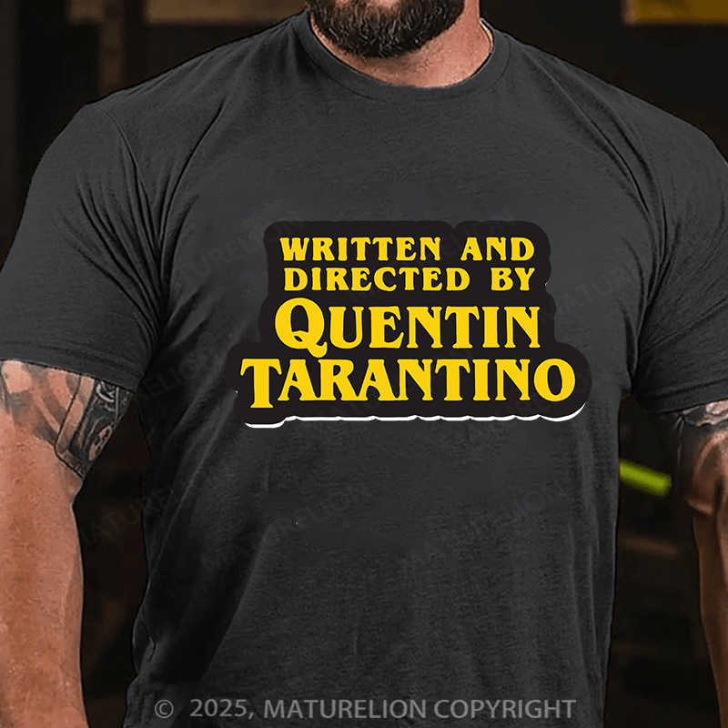 Maturelion Men's T-shirt Written And Directed By Quentin Tarantino Cotton T-shirt