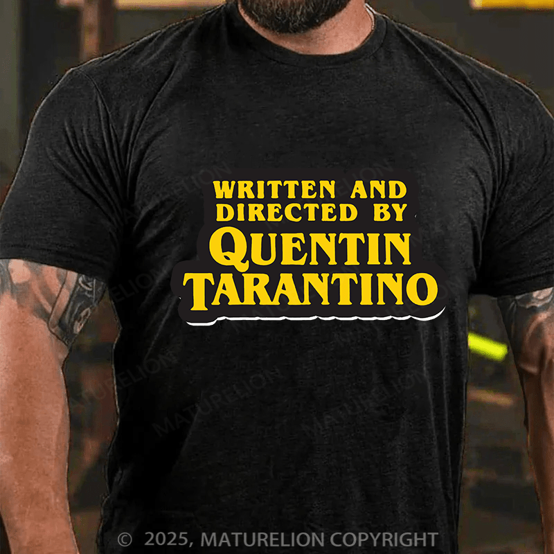 Maturelion Men's T-shirt Written And Directed By Quentin Tarantino Cotton T-shirt