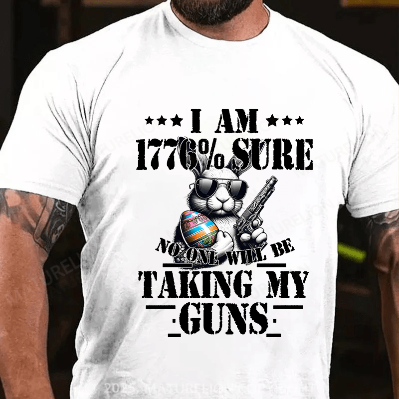 Maturelion Men's Easter T-shirt I Am 1776 % Sure No One Will Be Taking My Guns Cotton T-shirt
