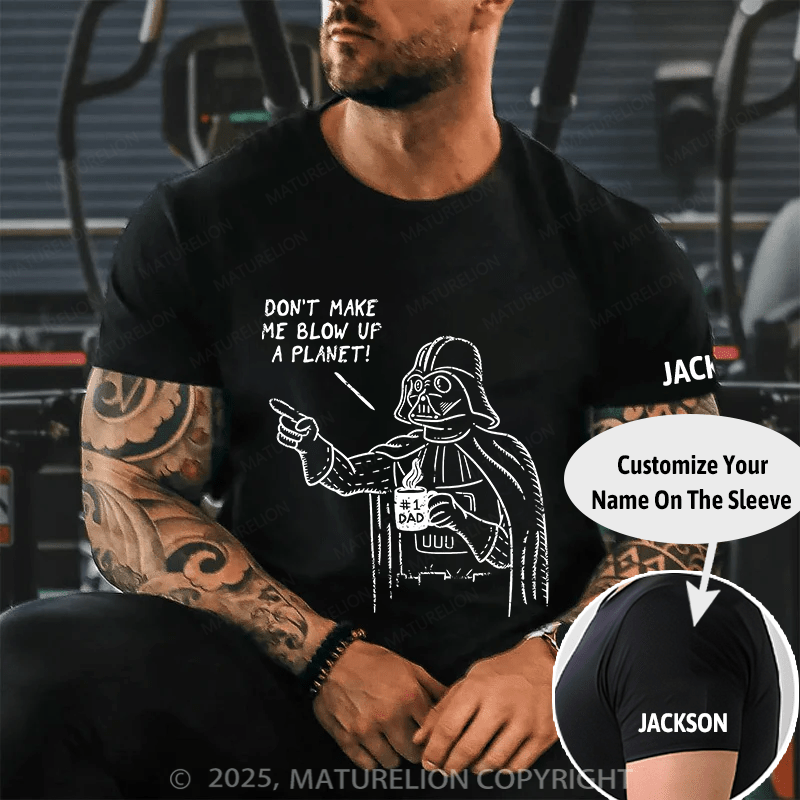 Maturelion Don't Make Me Blow Up A Planet Unisex Cotton T-shirt