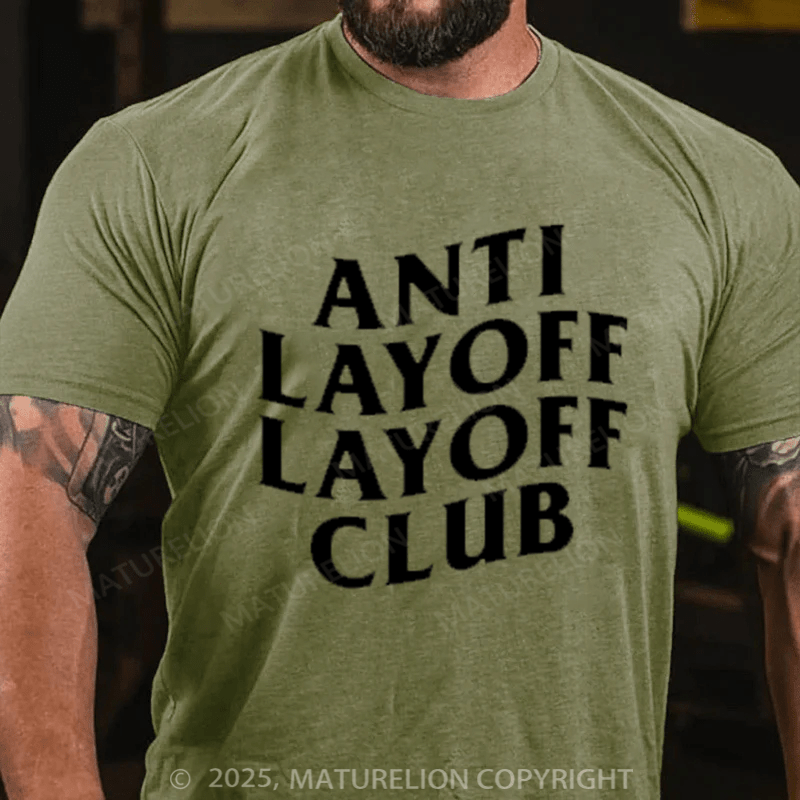 Maturelion Men's T-shirt Anti Layoff Layoff Club Cotton T-shirt