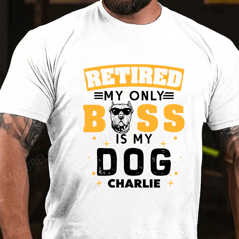 Maturelion Men's T-shirt My Only Boss Is My Dog Cotton T-shirt