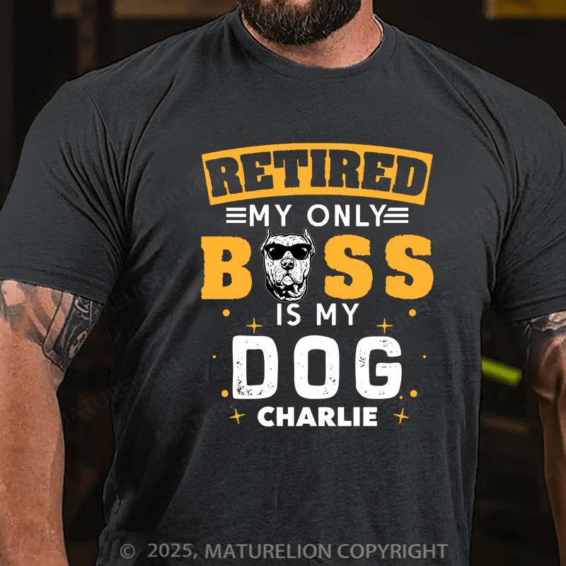 Maturelion Men's T-shirt My Only Boss Is My Dog Cotton T-shirt