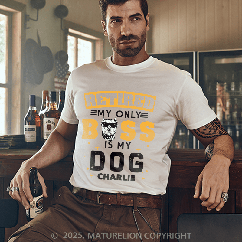 Maturelion Men's T-shirt My Only Boss Is My Dog Cotton T-shirt