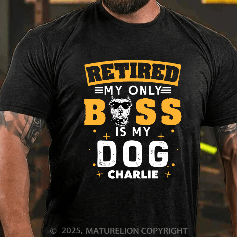 Maturelion Men's T-shirt My Only Boss Is My Dog Cotton T-shirt