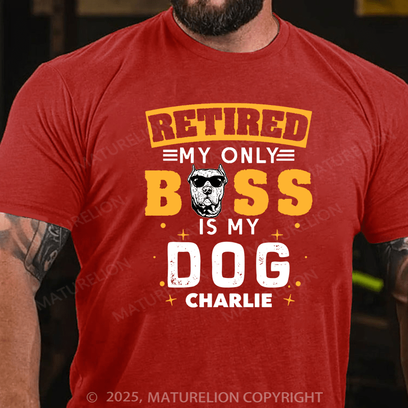 Maturelion Men's T-shirt My Only Boss Is My Dog Cotton T-shirt