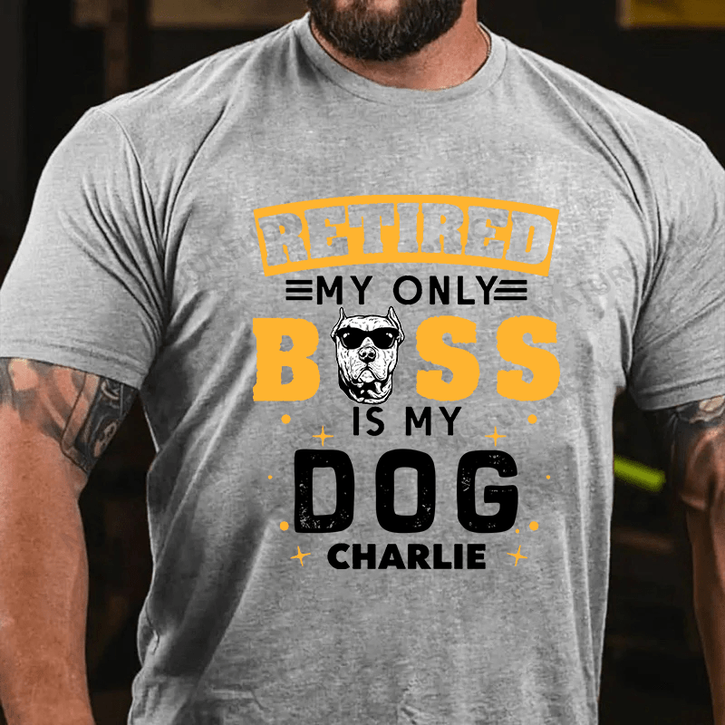 Maturelion Men's T-shirt My Only Boss Is My Dog Cotton T-shirt