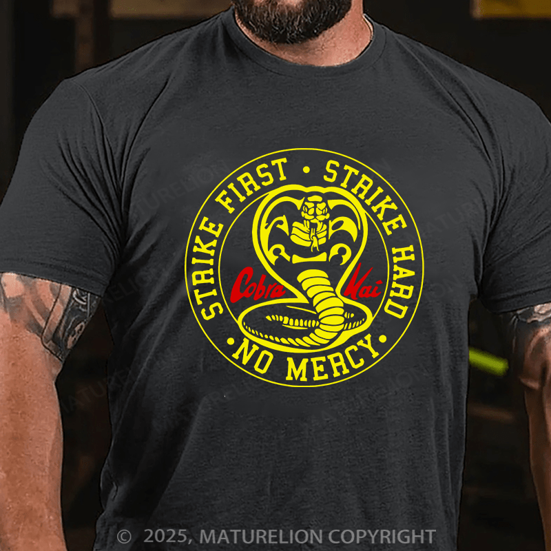 Maturelion Men's T-shirt Strike First, Strike Hard, No Mercy Cotton T-shirt