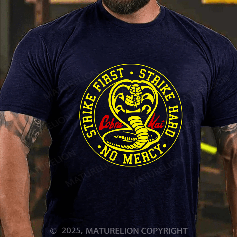 Maturelion Men's T-shirt Strike First, Strike Hard, No Mercy Cotton T-shirt