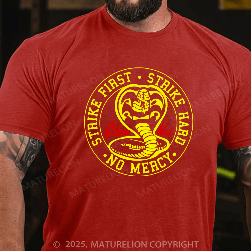 Maturelion Men's T-shirt Strike First, Strike Hard, No Mercy Cotton T-shirt