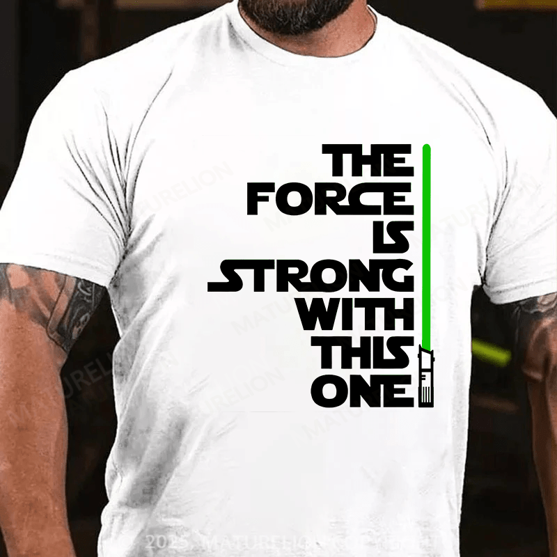 Maturelion Men's T-shirt The Force is Strong with This One Cotton T-shirt