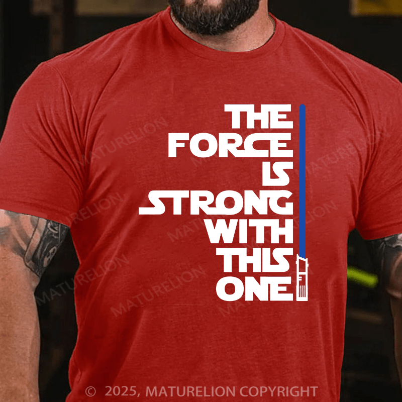 Maturelion Men's T-shirt The Force is Strong with This One Cotton T-shirt