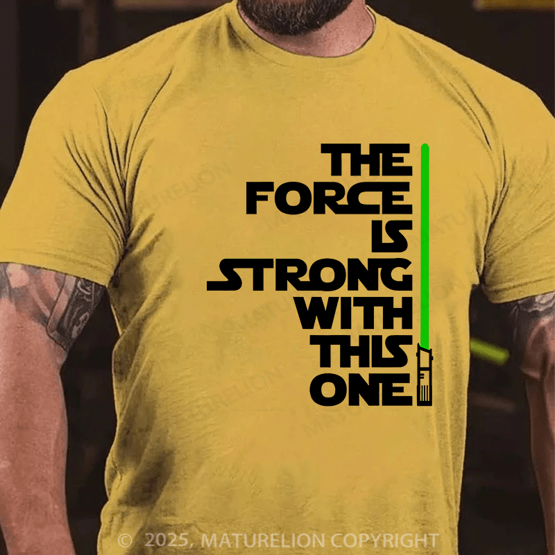 Maturelion Men's T-shirt The Force is Strong with This One Cotton T-shirt