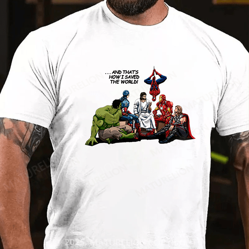 Maturelion Men's T-shirt And Thats How I Saved The World Cotton T-shirt