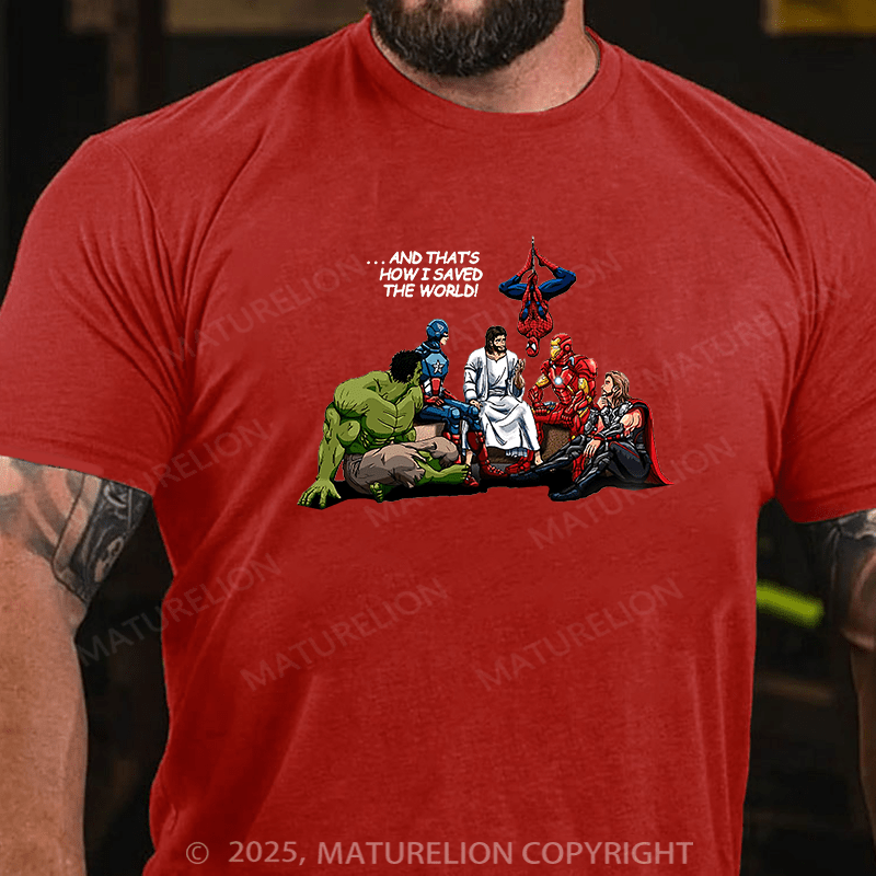 Maturelion Men's T-shirt And Thats How I Saved The World Cotton T-shirt