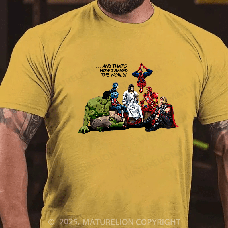 Maturelion Men's T-shirt And Thats How I Saved The World Cotton T-shirt
