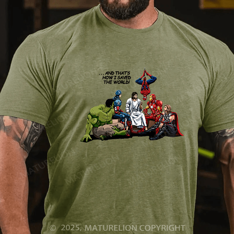 Maturelion Men's T-shirt And Thats How I Saved The World Cotton T-shirt
