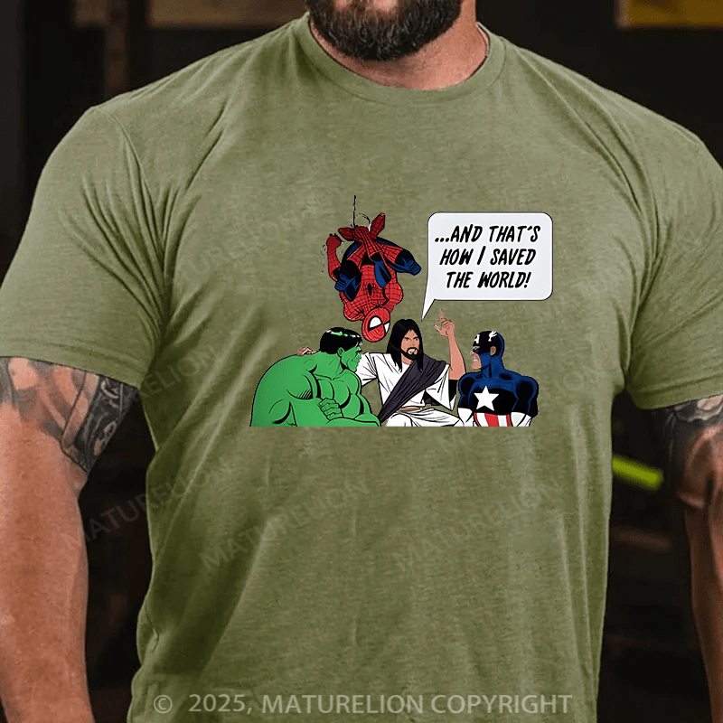 Maturelion Men's T-shirt And Thats How I Saved The World Cotton T-shirt