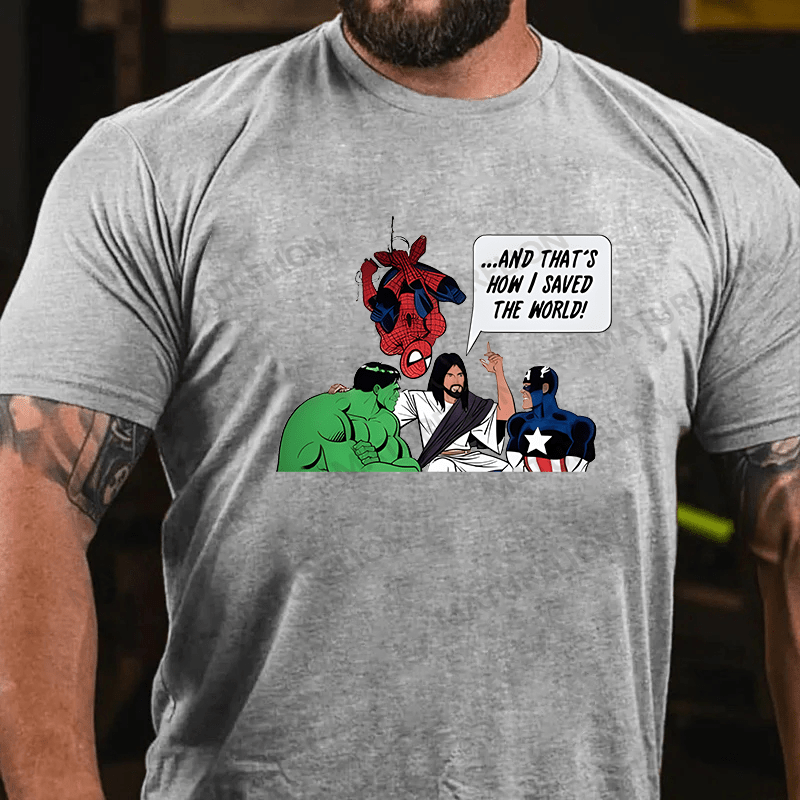 Maturelion Men's T-shirt And Thats How I Saved The World Cotton T-shirt