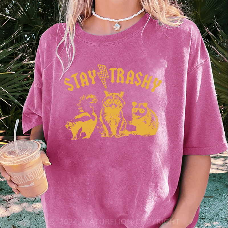 Maturelion Stay Trashy DTG Printing Washed Cotton T-Shirt