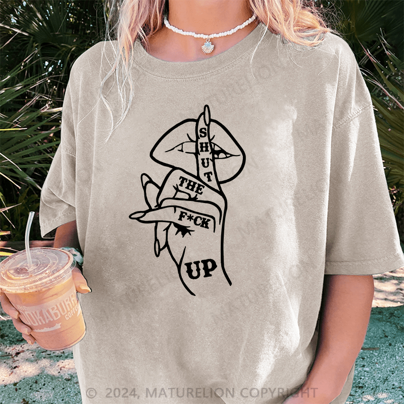 Maturelion Hush... STFU DTG Printing Washed Cotton T-Shirt