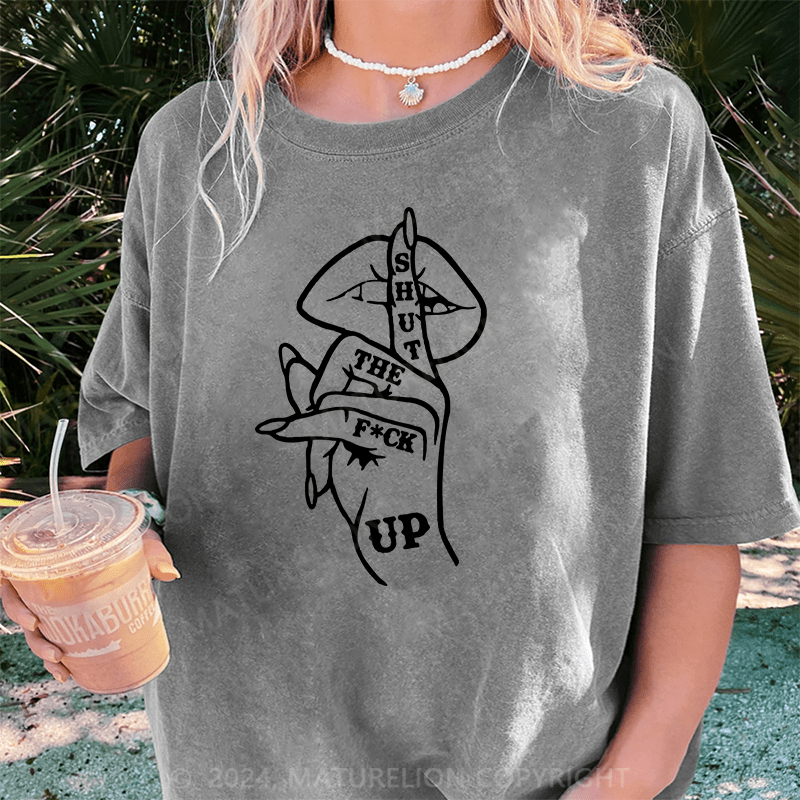 Maturelion Hush... STFU DTG Printing Washed Cotton T-Shirt