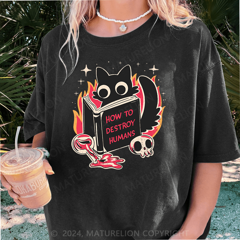 Maturelion How to Destroy Humans DTG Printing Washed Cotton T-Shirt