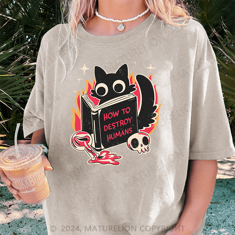 Maturelion How to Destroy Humans DTG Printing Washed Cotton T-Shirt