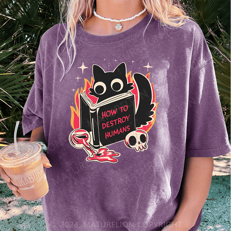 Maturelion How to Destroy Humans DTG Printing Washed Cotton T-Shirt