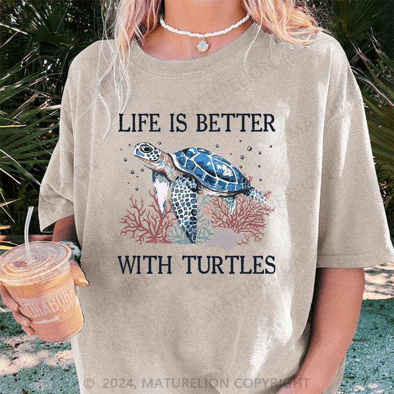 Maturelion Womens Turtle Watercolor Underwater Sea Life Is better with Turtles DTG Printing Washed Cotton T-Shirt