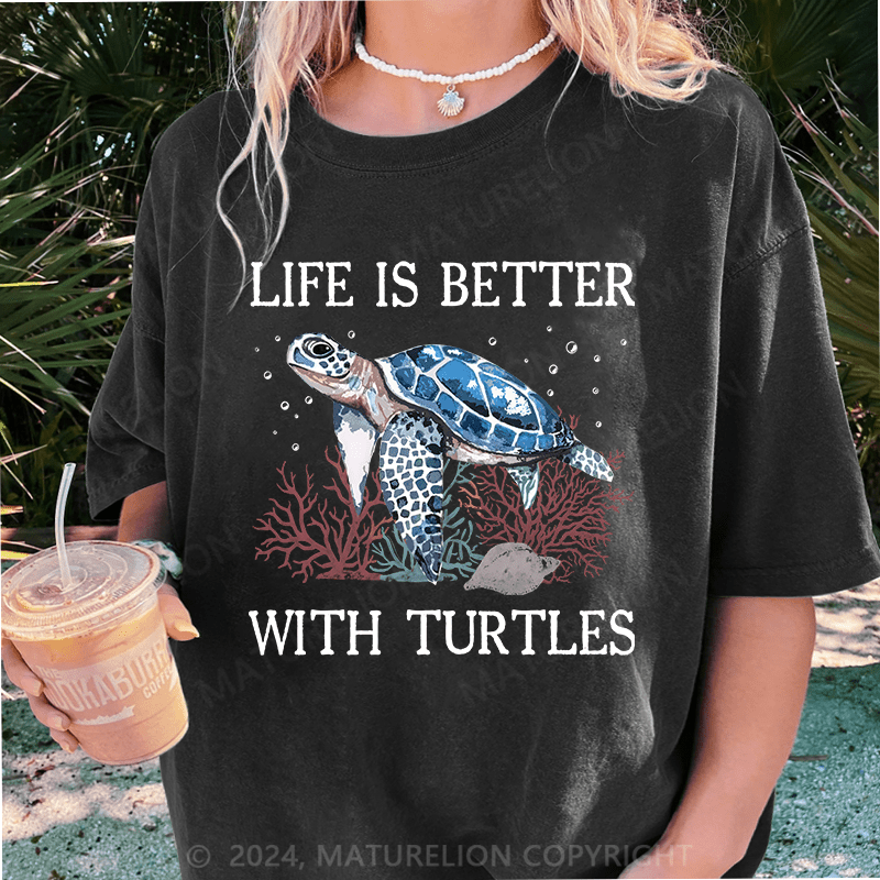Maturelion Womens Turtle Watercolor Underwater Sea Life Is better with Turtles DTG Printing Washed Cotton T-Shirt