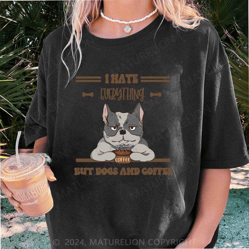 Maturelion I Hate Everything DTG Printing Washed Cotton T-Shirt