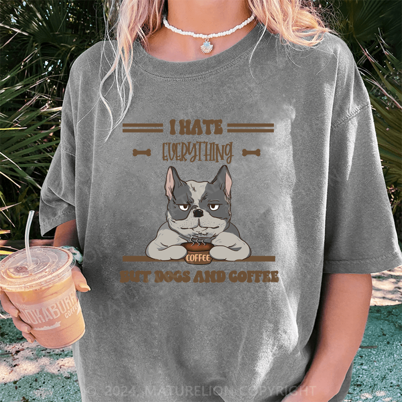 Maturelion I Hate Everything DTG Printing Washed Cotton T-Shirt