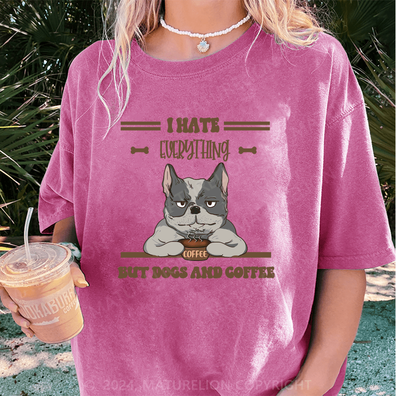 Maturelion I Hate Everything DTG Printing Washed Cotton T-Shirt