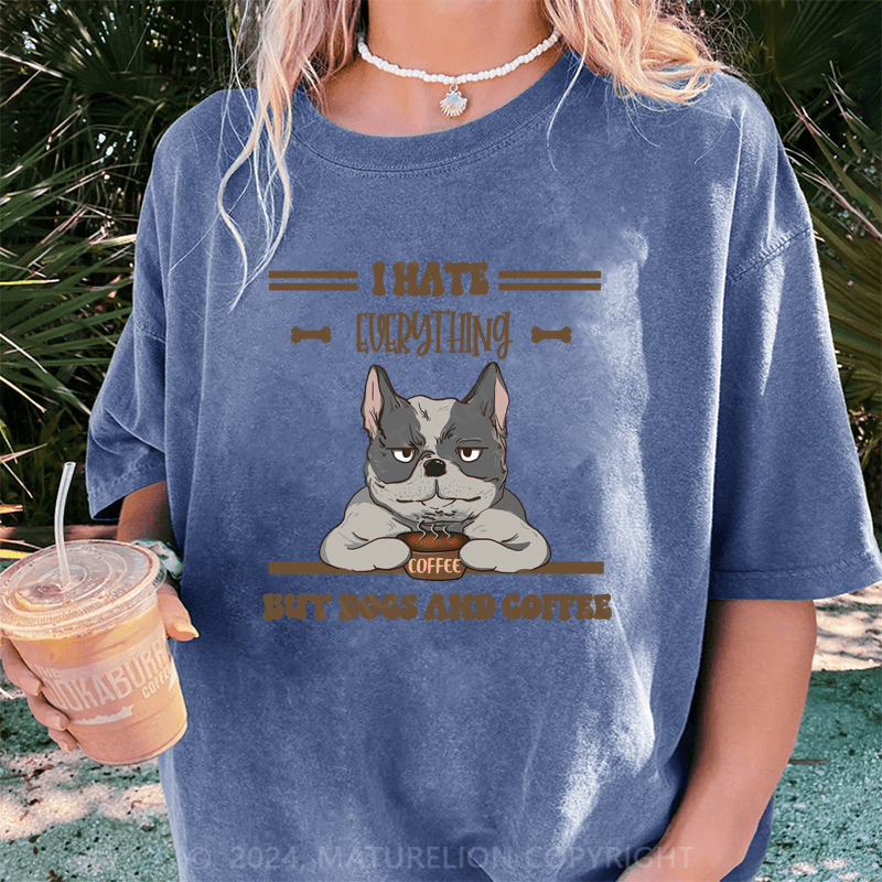 Maturelion I Hate Everything DTG Printing Washed Cotton T-Shirt