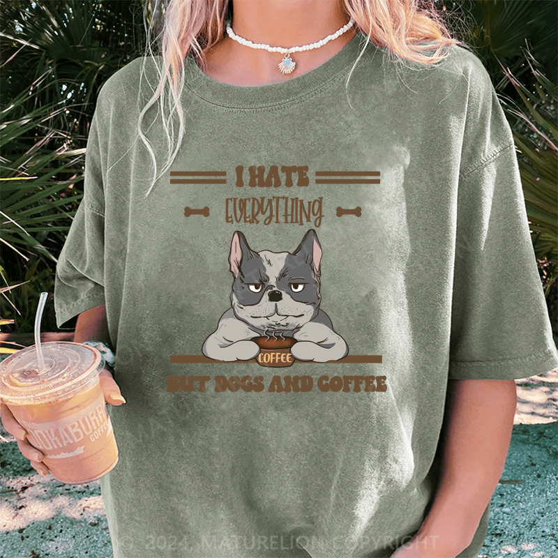 Maturelion I Hate Everything DTG Printing Washed Cotton T-Shirt